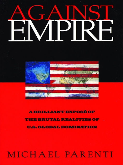 Title details for Against Empire by Michael Parenti - Available